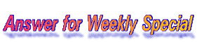 Answers for Weekly Special